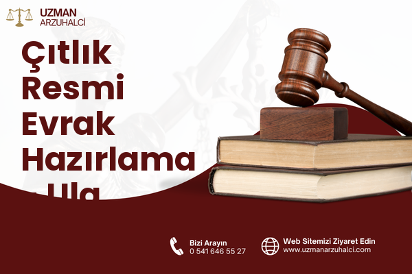 Çıtlık Resmi Evrak Hazırlama - Ula