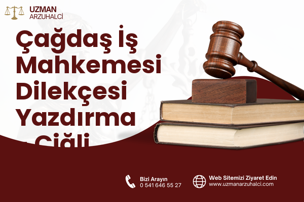 Çağdaş İş Mahkemesi Dilekçesi Yazdırma - Çiğli