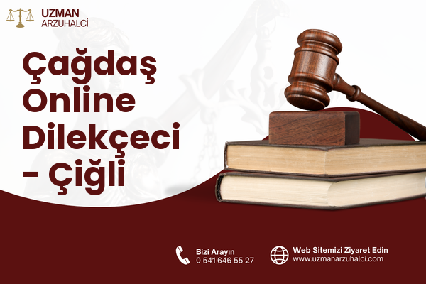 Çağdaş Online Dilekçeci - Çiğli
