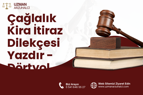 Çağlalık Kira İtiraz Dilekçesi Yazdır - Dörtyol