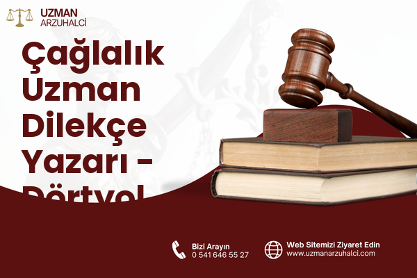 Çağlalık Uzman Dilekçe Yazarı - Dörtyol