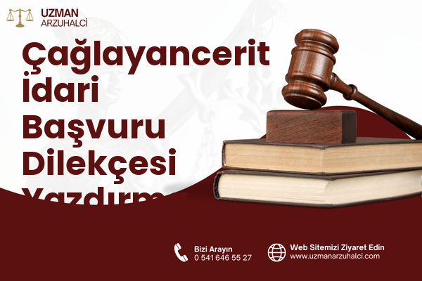 Çağlayancerit İdari Başvuru Dilekçesi Yazdırma