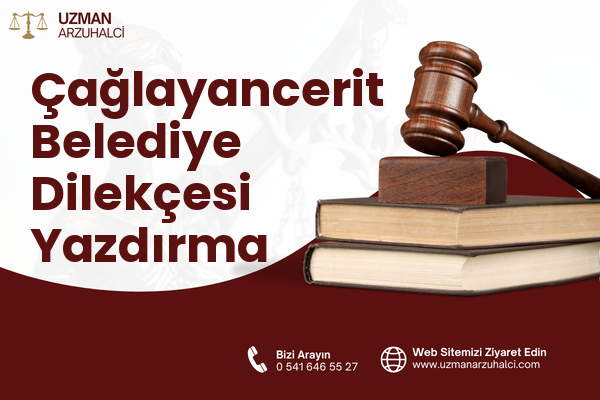 Çağlayancerit Belediye Dilekçesi Yazdırma