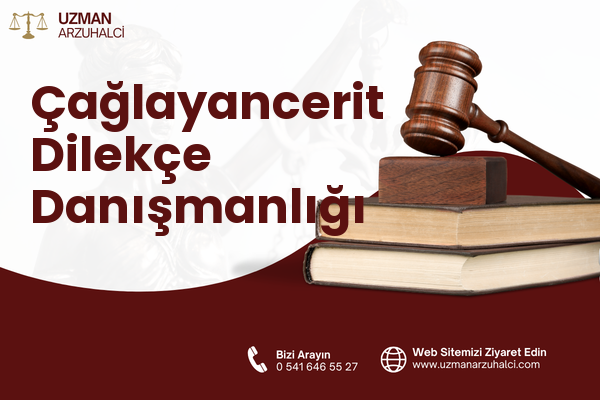 Çağlayancerit Dilekçe Danışmanlığı