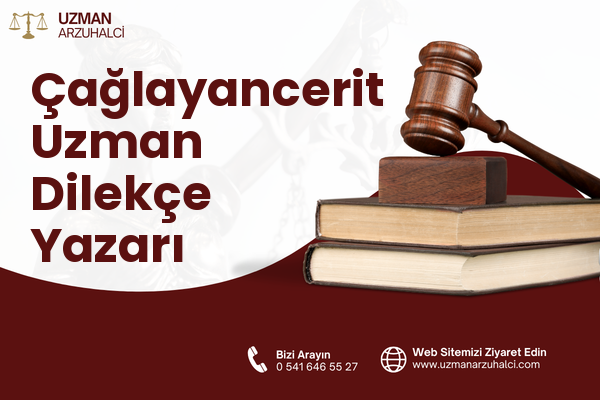 Çağlayancerit Uzman Dilekçe Yazarı