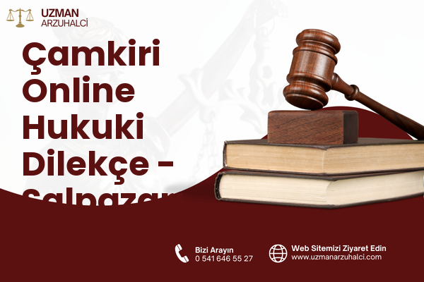 Çamkiri Online Hukuki Dilekçe - Şalpazarı