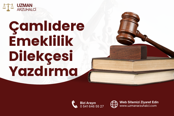 Çamlıdere Emeklilik Dilekçesi Yazdırma