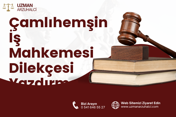 Çamlıhemşin İş Mahkemesi Dilekçesi Yazdırma