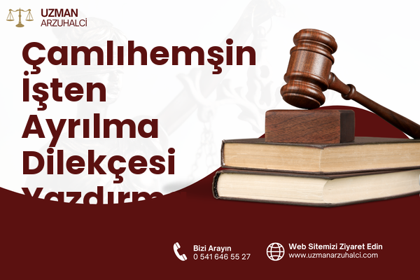 Çamlıhemşin İşten Ayrılma Dilekçesi Yazdırma