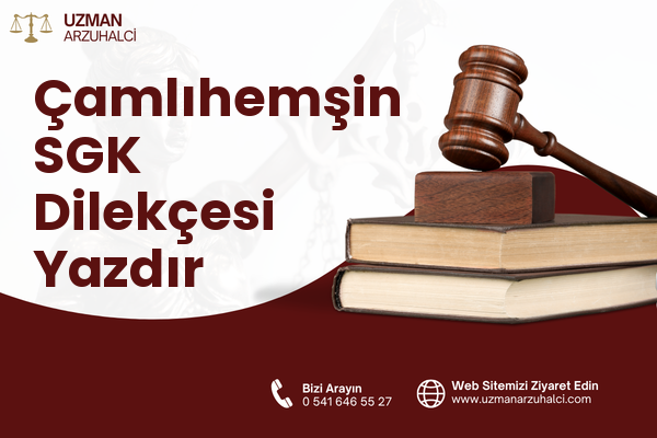 Çamlıhemşin SGK Dilekçesi Yazdır