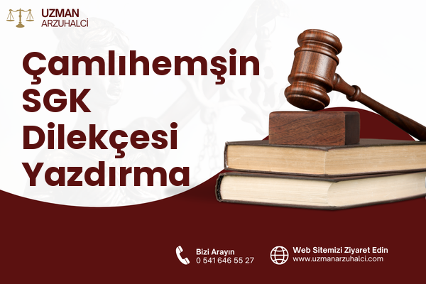 Çamlıhemşin SGK Dilekçesi Yazdırma