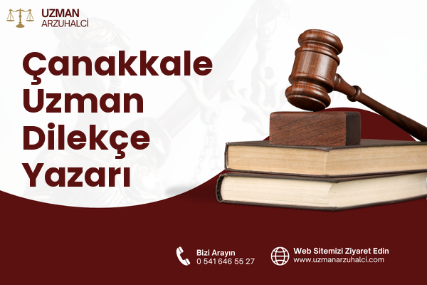 Çanakkale Uzman Dilekçe Yazarı