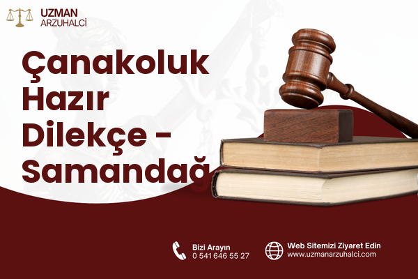 Çanakoluk Hazır Dilekçe - Samandağ