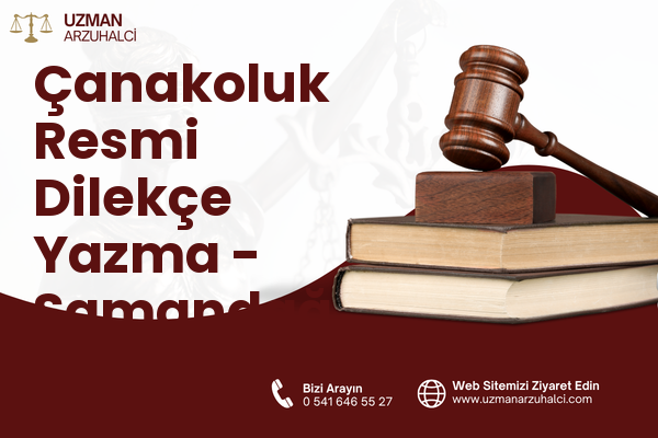 Çanakoluk Resmi Dilekçe Yazma - Samandağ