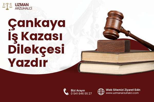 Çankaya İş Kazası Dilekçesi Yazdır