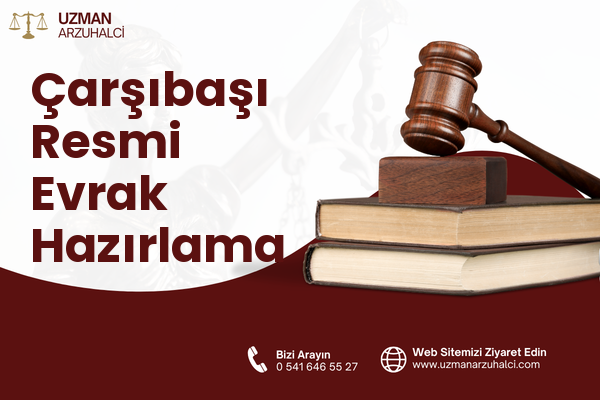 Çarşıbaşı Resmi Evrak Hazırlama