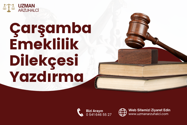 Çarşamba Emeklilik Dilekçesi Yazdırma