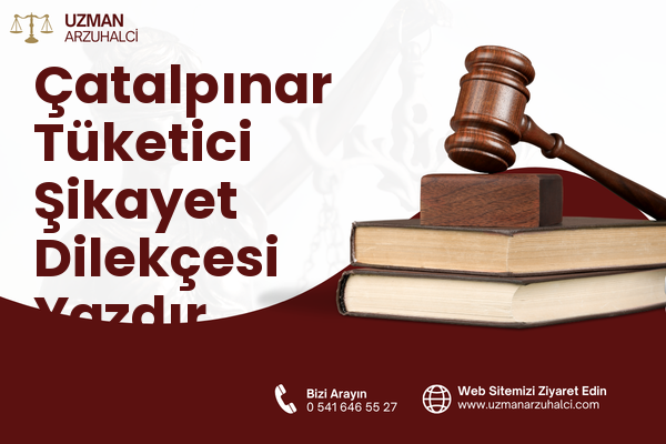 Çatalpınar Tüketici Şikayet Dilekçesi Yazdır