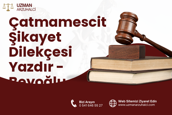 Çatmamescit Şikayet Dilekçesi Yazdır - Beyoğlu