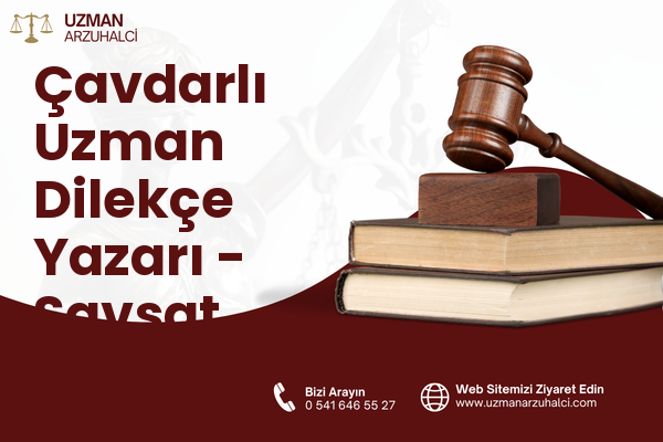 Çavdarlı Uzman Dilekçe Yazarı - Şavşat