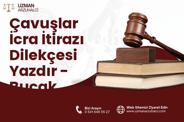 Çavuşlar İcra İtirazı Dilekçesi Yazdır - Bucak