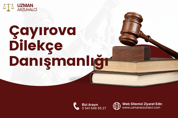 Çayırova Dilekçe Danışmanlığı