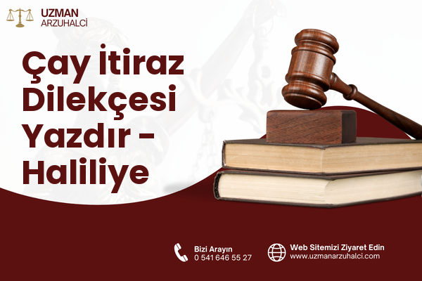 Çay İtiraz Dilekçesi Yazdır - Haliliye