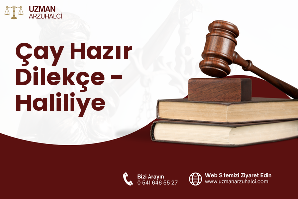 Çay Hazır Dilekçe - Haliliye