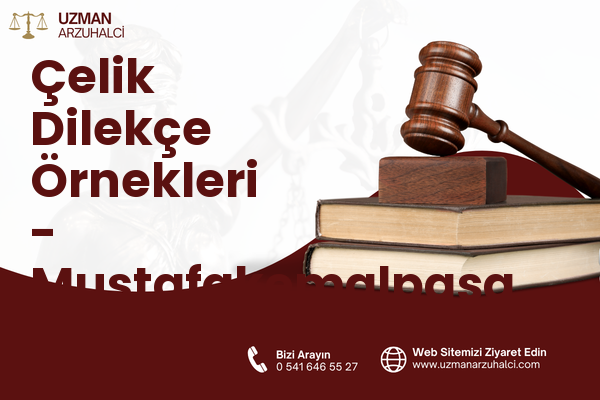 Çelik Dilekçe Örnekleri - Mustafakemalpaşa