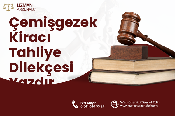 Çemişgezek Kiracı Tahliye Dilekçesi Yazdır