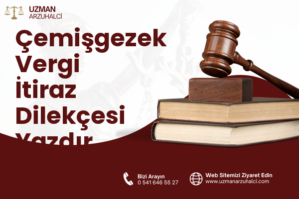 Çemişgezek Vergi İtiraz Dilekçesi Yazdır