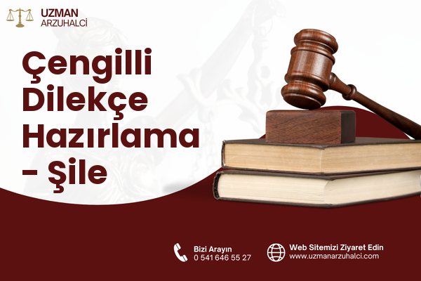 Çengilli Dilekçe Hazırlama - Şile