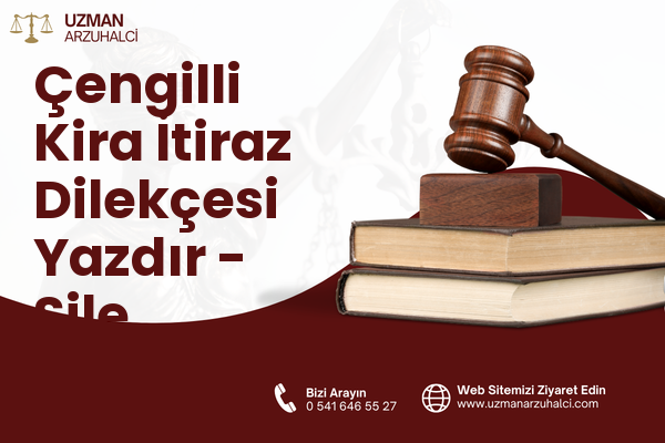 Çengilli Kira İtiraz Dilekçesi Yazdır - Şile