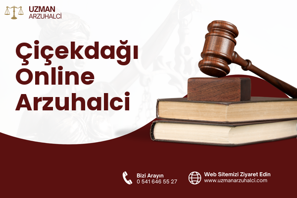 Çiçekdağı Online Arzuhalci