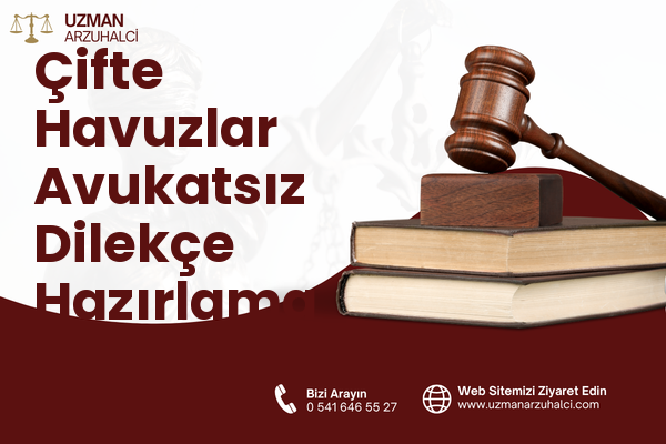 Çifte Havuzlar Avukatsız Dilekçe Hazırlama - Esenler