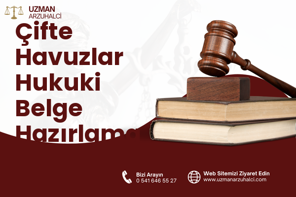 Çifte Havuzlar Hukuki Belge Hazırlama - Esenler