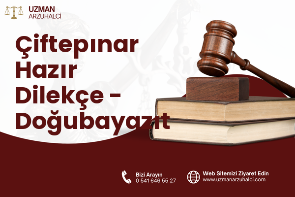 Çiftepınar Hazır Dilekçe - Doğubayazıt