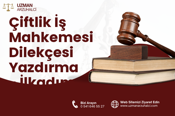Çiftlik İş Mahkemesi Dilekçesi Yazdırma - İlkadım
