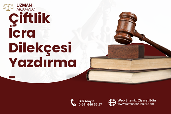 Çiftlik İcra Dilekçesi Yazdırma - Yakutiye