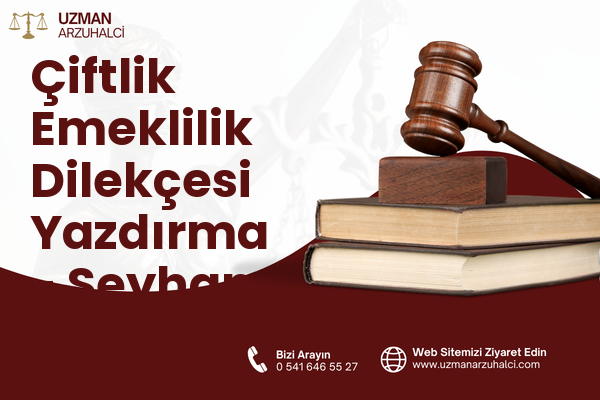 Çiftlik Emeklilik Dilekçesi Yazdırma - Seyhan