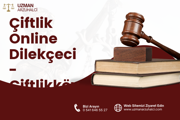 Çiftlik Online Dilekçeci - Çiftlikköy