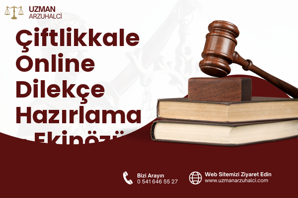 Çiftlikkale Online Dilekçe Hazırlama - Ekinözü