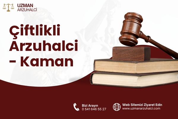 Çiftlikli Arzuhalci - Kaman