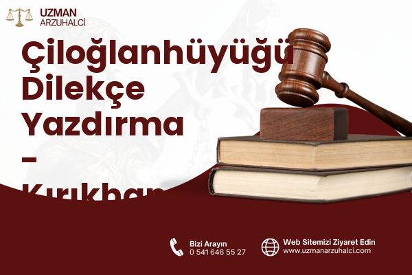 Çiloğlanhüyüğü Dilekçe Yazdırma - Kırıkhan