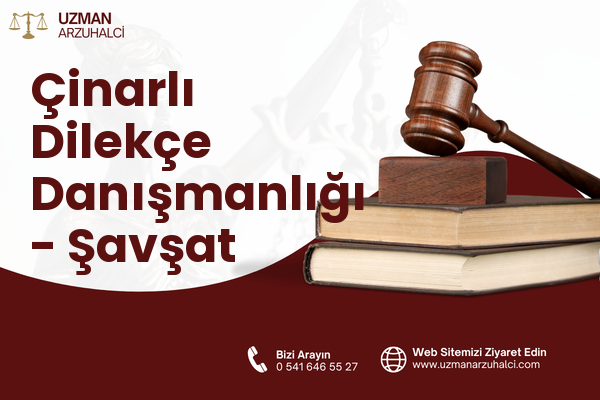 Çinarlı Dilekçe Danışmanlığı - Şavşat