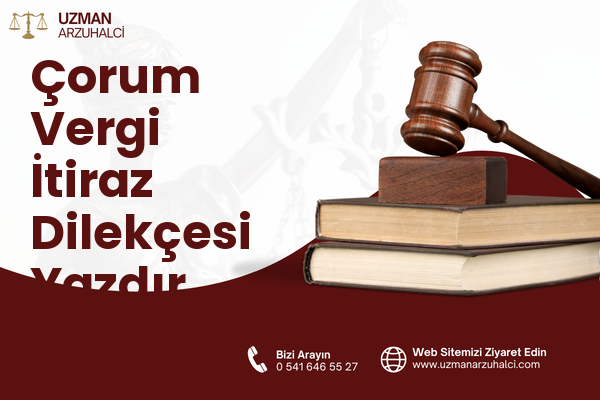 Çorum Vergi İtiraz Dilekçesi Yazdır