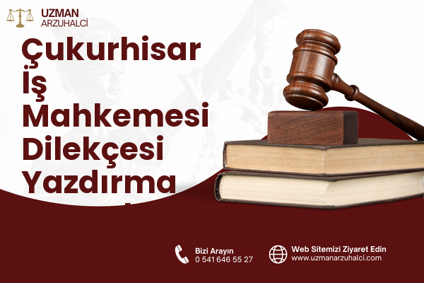 Çukurhisar İş Mahkemesi Dilekçesi Yazdırma - Tepebaşı