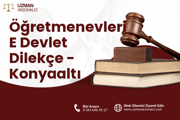 Öğretmenevleri E Devlet Dilekçe - Konyaaltı