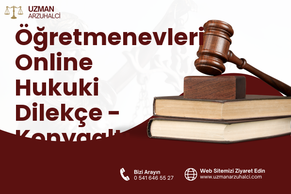 Öğretmenevleri Online Hukuki Dilekçe - Konyaaltı