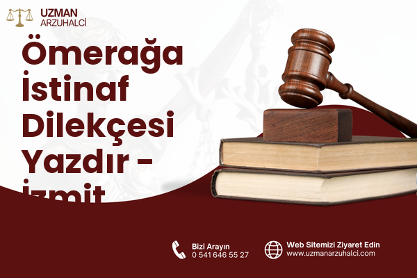 Ömerağa İstinaf Dilekçesi Yazdır - İzmit